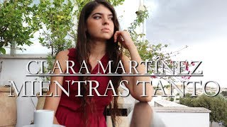 Mientras tanto - Bely Basarte | cover by Clara Martínez