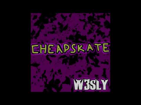 W3SLY - CHEAPSKATE