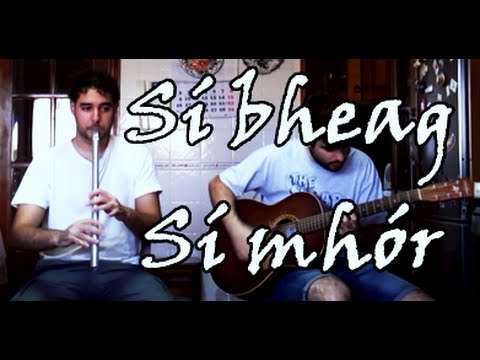 Sí Bheag, Sí Mhór - Low whistle and guitar
