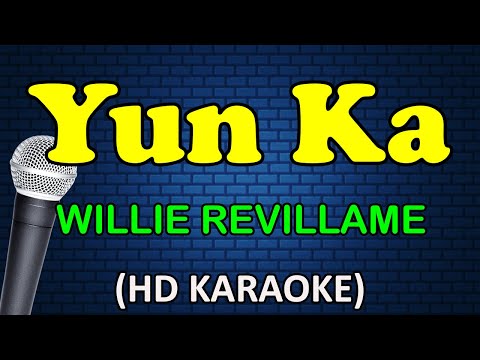 YUN KA - Willie Revillame (HD Karaoke)