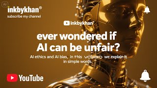 Understanding AI Ethics and Bias: A Simple Explanation
