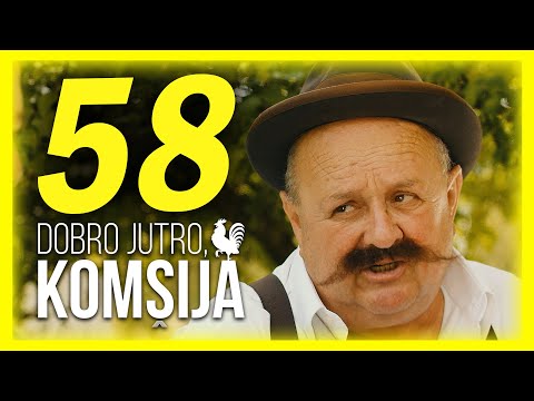 DOBRO JUTRO, KOMŠIJA - EPIZODA 58
