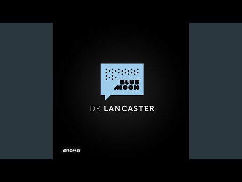download lagu mp3 mp4 De Lancaster Blue Moon, download lagu De Lancaster Blue Moon gratis, unduh video klip De Lancaster Blue Moon