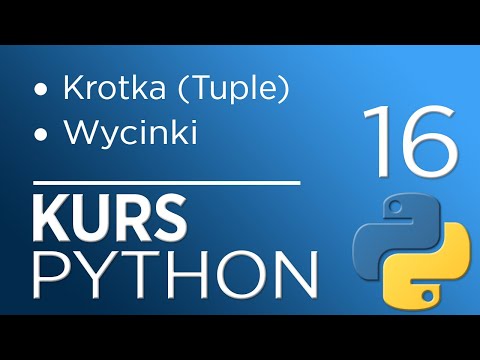 16. Kurs Python 3 - krotka (kolekcja), wycinki