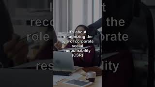 The Role of Corporate Social Responsibility in Modern Business #shorts
