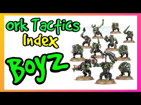 Ork Tactics - Boyz - Index Orks Warhammer 40k 10th Edition