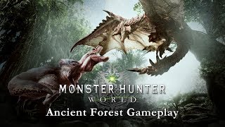 Monster Hunter: World - Ancient Forest Gameplay