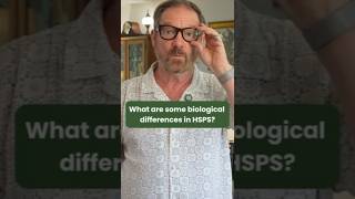 What are some biological differences in HSPS? #hsp #mentalhealth #health #therapist #therapy