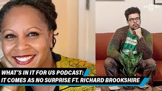 It Comes As No Surprise feat. Richard Brookshire | What's in it for Us Podcast