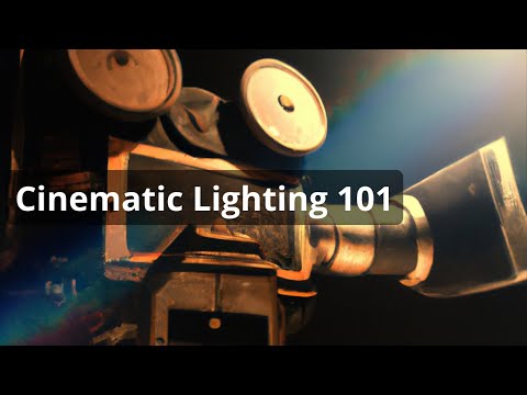 The Essential Guide to Cinematic Lighting for Filmmakers