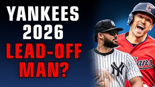 Who will be the Yankees lead-off hitter in 2026?