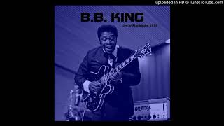 I need your love so bad - B.B.King Live Stockholm 1968