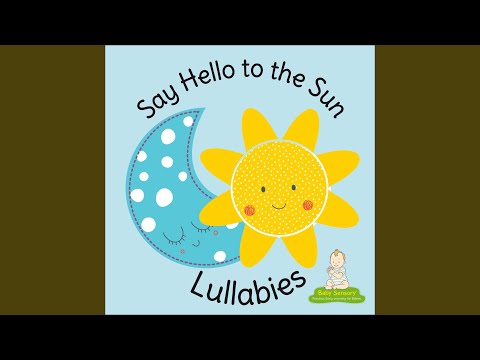 Say Hello to the Sun (Instrumental Lullaby)