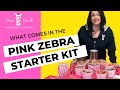Pink Zebra / What comes in the Pink Zebra Starter Kit  When You Join