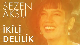 Sezen Aksu - İkili Delilik - Kivanch K., Cem Oyal Remix  (Lyrics | Şarkı Sözleri)