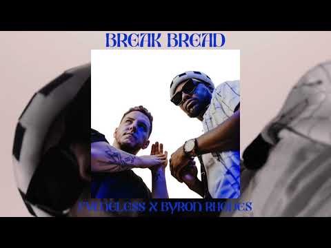 FVMELESS x Byron Rhodes [Break Bread] (Official Audio)