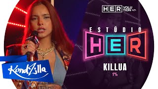 ESTÚDIO HER: Killua – 1% Amor | HERvolution