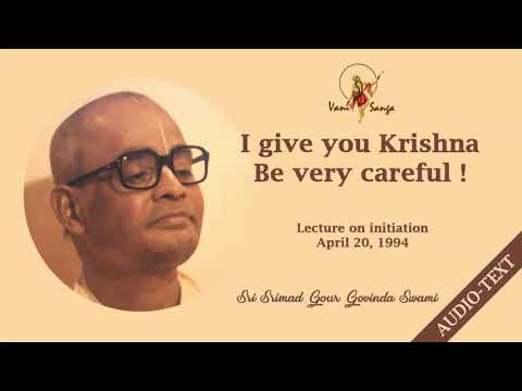 Шрила Гоур-Говинда Свами, Я даю тебе Кришну, лекция на инициации, Бхубанешвар, Индия, 20.04.1994
