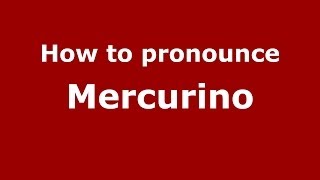 How to pronounce Mercurino