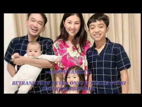 HAPPY FAMILY -BETRAND PETO PUTRA ONSU ft THALIA PUTRI ONSU ft SARWENDAH
