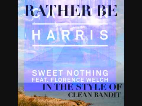 Rather Be Nothing - Clean Bandit ft Calvin Harris (DJ KLeirdo mashup remix)