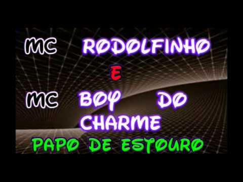 Mc Rodolfinho e Mc Boy do Charme - Papo de estouro