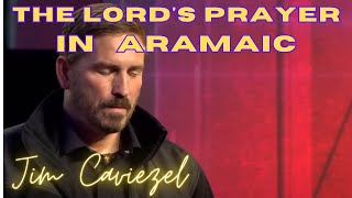The Lord&#39;s Prayer in Aramaic | Jim Caviezel | Must Hear