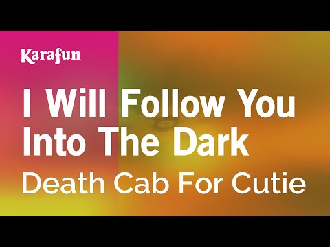 I Will Follow You Into The Dark - Death Cab For Cutie | Karaoke Version | KaraFun