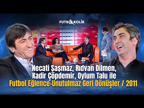 Necati Şaşmaz, Rıdvan Dilmen, Kadir Çöpdemir ve Oylum Talu İle Keyifli Sohbet!