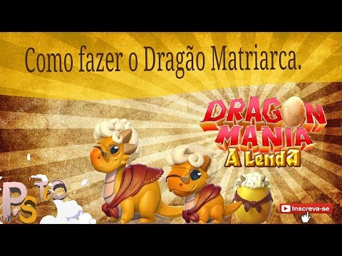 Como Fazer o Dragão Matriarca ( SEMANAL) Em Dragon Mania A Lenda.