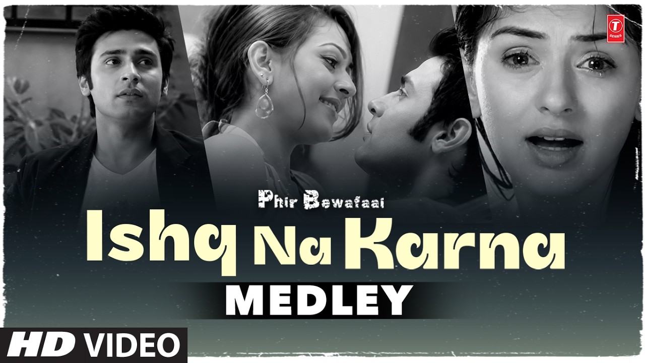 Ishq Na Karna (Medley): Phir Bewafai | Tulsi Kumar | Agam Kumar Nigam | Hansika Motwani