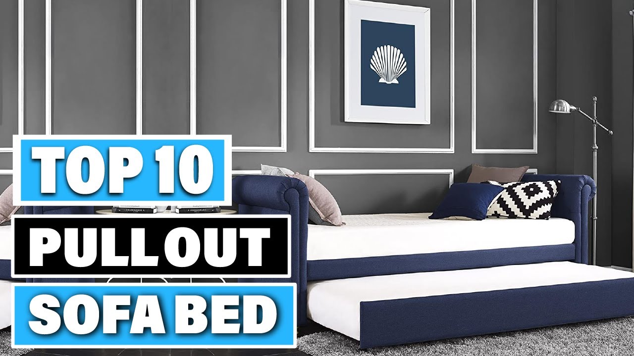 Best Pull Out Sofa Bed In 2025- Top 10 Pull Out Sofa Beds Review