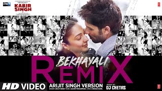 Remix: Bekhayali | Kabir Singh |Shahid K,Kiara A | Arijit Singh | Sachet-Parampara | DJ Chetas - Download this Video in MP3, M4A, WEBM, MP4, 3GP