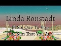 Linda Ronstadt - El Sol Que Tú Eres (The Sun That You Are) (Official Lyric Video)