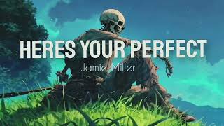Download lagu |Jamie Miller 🔹 Heres Your Perfect | ['SLOWED MUSIC'] 🎧🎶🎵 mp3