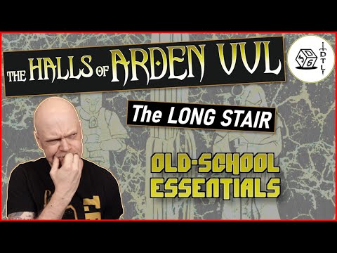 The Halls of Arden Vul Ep 52 - Old School Essentials Megadungeon | The Long Stair