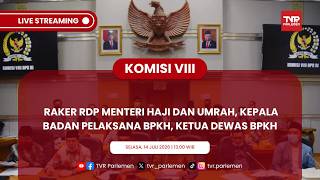 KOMISI VIII DPR RI - RAKER RDP MENTERI HAJI DAN UMRAH, KEPALA BADAN PELAKSANA BPKH, KETUA DEWAS BPKH
