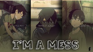 Im A Mess - Anime WhatsApp Status  English Songs L