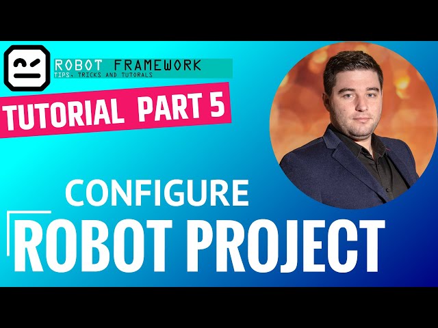 How to Effectively Configure Your Robot Framework Project | Magica