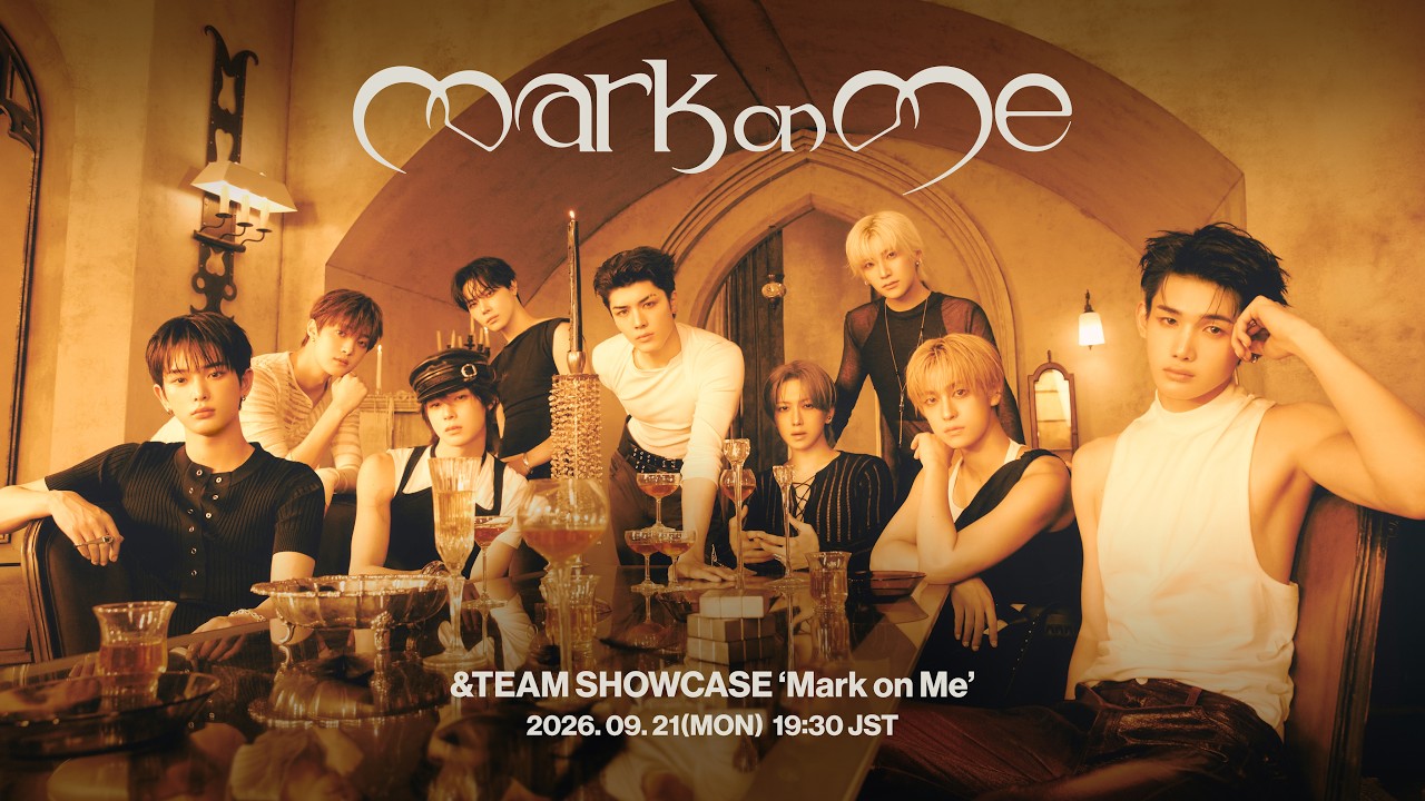 &TEAM SHOWCASE 'Mark on Me'