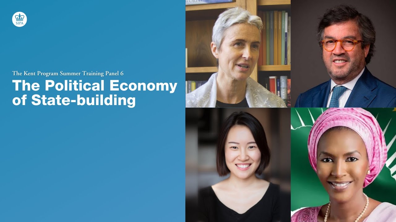 Kent Program Summer Training Panel 6: The Political Economy of State-building