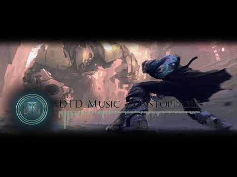 DTD Music - Unstoppable