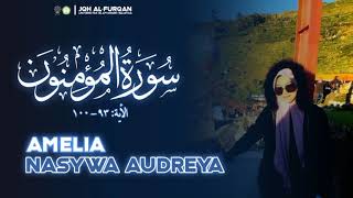Download lagu Q.S. Al-mu'minun: 93-100 || Yunda Amelia Nasywa Audreya mp3