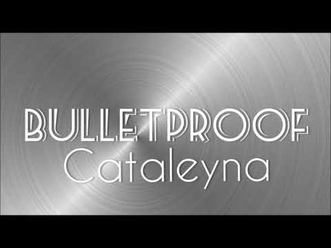Cataleyna - Bulletproof prod.Katha-O