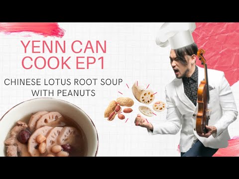YENN Can Cook Ep 1- Chinese Lotus Root Soup with Peanuts by Dennis Lau