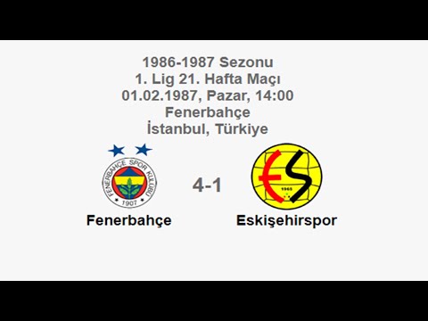 Fenerbahce 4-1 Eskisehirspor 01.02.1987 - 1986-1987 Turkish 1st League Matchday 21