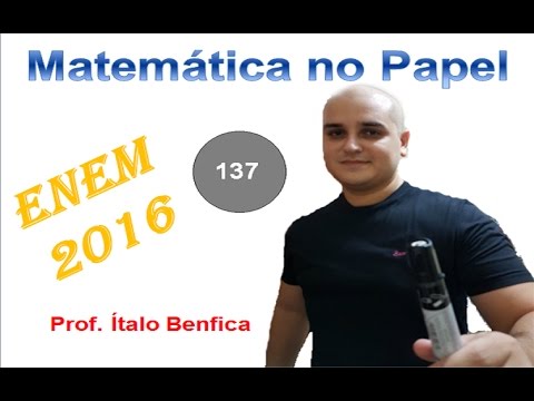 ENEM 2016 - Question 137 - To ensure the safety of a large public event that will begin