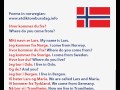Norwegian language -Hvor kommer du fra? Where do you come from?