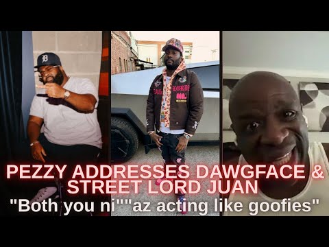 Pezzy Addresses Streetlord Juan & Dawgface | Street Lord Juan Drops New Music w/ Pezzy's Message
