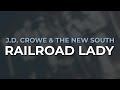 J.D. Crowe & The New South - Railroad Lady (Official Audio)